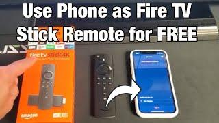 Fire TV Stick: How to Setup & Use Phone as Remote for FREE (iPhones & Android Phones)