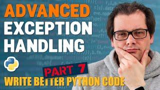 Exception Handling Tips in Python  Write Better Python Code Part 7