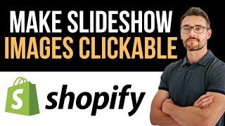  How To Make Slideshow Images Clickable On Shopify In Dawn Theme | Easy and Fast (Full Guide)