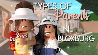 Types of Parents in Bloxburg| Bloxburg Skit