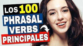 100 Phrasal Verbs CLAVES en Inglés para Conversaciones Cotidianas