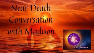 Near Death experience Conversation with Madison #NDE, #neardeath #psychicdebbiegriggs #dimensions