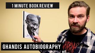 Gandhi’s Autobiography - The Story of My Experiments with Truth