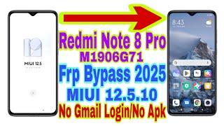 Redmi Note 8 Pro MIUI 12.5.10 Frp Bypass | New Trick 2025 | No Pc/Bypass Google Account 100% Working