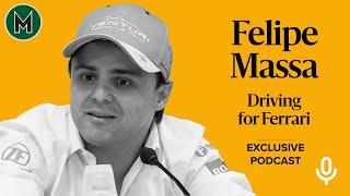 Podcast: Felipe Massa | Driving for Ferrari