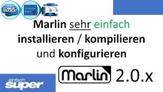 Marlin 2.0.x super einfach installieren und konfigurieren mit VSCode