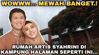 RUMAH ARTIS PRINCESS SYAHRINI DI KAMPUNG HALAMAN MEWAH BANGET...!