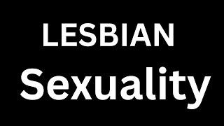 How to Pronounce "Lesbian Sexuality" in English Language? How to say Lesbian Sexuality?