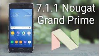 Install 7.1.1 Nougat on Galaxy Grand Prime