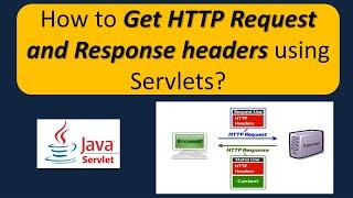 How to get HTTP Request and Response headers using servlets? | Servlets