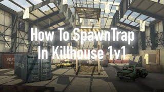How To SpawnTrap In 1v1 Killhouse With 4 Easy Steps (Pro Tips)