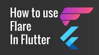 How to use Flare(Rive) in Flutter - Flutter Tutorials