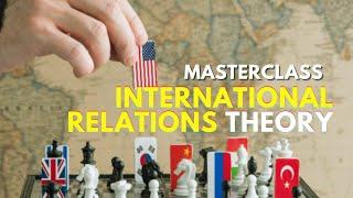 International Relations Theories: Exploring Different Views