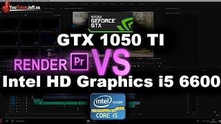 GTX 1050 Ti vs Intel HD Graphics i5 6600 Render en Premiere