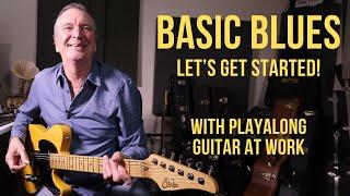 Basic Blues - Let's Get Started!