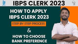 HOW TO APPLY IBPS CLERK 2023 ONLINE | BANK PREFERENCE EPDI KUDUKANUM | STEP BY STEP FILLING PROCESS.