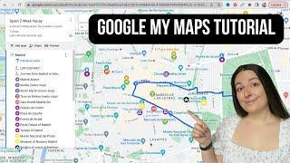 GOOGLE MY MAPS TUTORIAL | Get Started with Travel Planning
