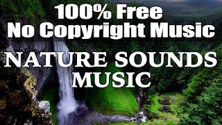 FREE NO COPYRIGHT NATURE SOUND MUSIC