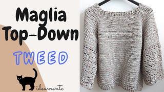 Maglia Tweed - Top-Down all'uncinetto (tutorial completo)