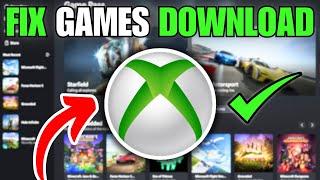 How To Fix Xbox App Games Not Downloading & Installing