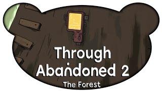 Through Abandoned 2. The Forest