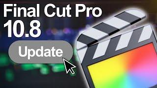 Final Cut Pro 10.8 Finally Released!