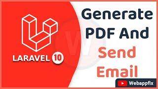 Laravel 10 Send Email Tutorial | Send Email in Laravel PHP | Laravel 10 Generate PDF and Send Email