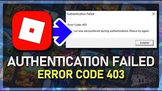 How To Fix Roblox Error Code 403 - Authentication Failed