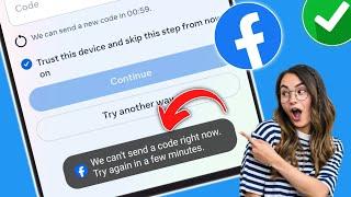How to Fix We Can't Send A Code Right Now on Facebook