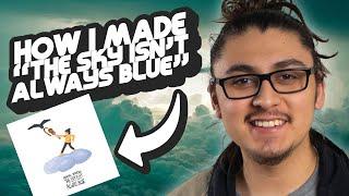 Adriel Rivera - the sky isn't always blue (How I Made It)