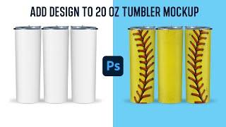 How to add Design to skinny tumbler mockup