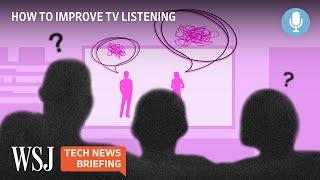 Why Does TV Show Audio Sound Muffled? | WSJ Tech News Briefing