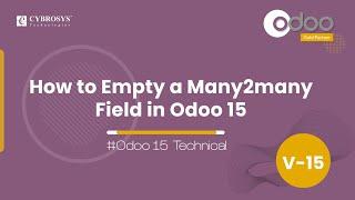 How to Empty a Many2many Field in Odoo 15 | Odoo 15 Development Tutorials
