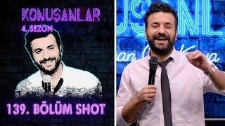 Konuşanlar 139. Bölüm Shot