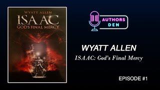 Authors Den Episode #1 - Wyatt Allen