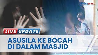 Pria Terekam CCTV Berbuat Asusila terhadap Bocah di Masjid Bandar Lampung saat Menunggu Jemputan