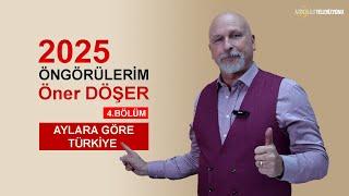 2025 ÖNGÖRÜLERİM 4.BÖLÜM: AYLARA GÖRE TÜRKİYE