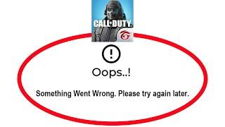 How To Fix Call of Duty Mobile Apps Oops Something Went Wrong Please Try Again Later Error