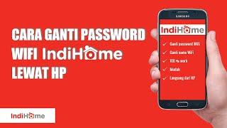 Cara Ganti Password Wifi Indihome Lewat HP - Terbaru 2024