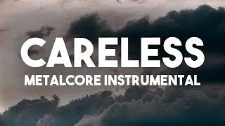 Careless | Metalcore Instrumental