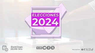 Transmisión especial #Elecciones2024
