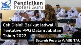 Cek Disini! Berikut Jadwal Tentative PPG Dalam Jabatan Tahun 2022