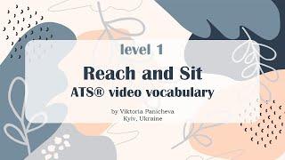 Reach and Sit | ATS/FCBD® video vocabulary