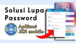 Cara login JKN mobile lupa password dan email