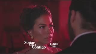 Soñar Contigo - Capítulo 26 Emitido en TV el 28/03/22