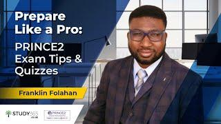 PRINCE2 Foundation Exam Guide: Strategies, Practice Quizzes, and Insights with Franklin | Study365