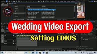 Wedding Video Export setting||Edius Me video Export kaise kare|High Quality Export setting