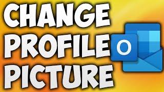 How to Change Outlook Profile Picture - How to Change Profile Picture in Outlook 365