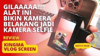 Bikin Kamera Belakang Jadi Kamera Selfie | KINGMA Vlog Screen