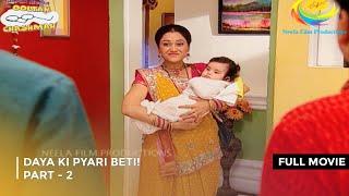 Daya Ki Pyari Beti! I FULL MOVIE | Part 2 | Taarak Mehta Ka Ooltah Chashmah Ep 1640 to 1642